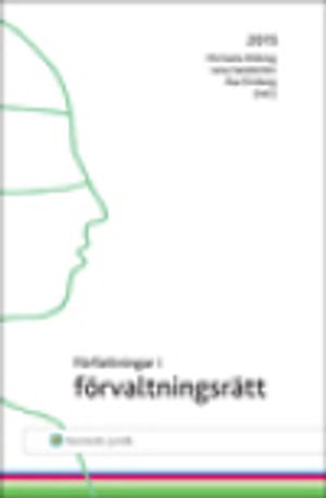 Författningar i förvaltningsrätt : 2015 | 10:e upplagan