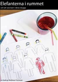 Elefanterna i rummet - och att vara barn i deras skugga | 1:a upplagan