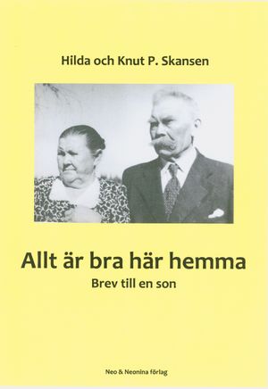 Allt är bra här hemma : brev till en son | 1:a upplagan