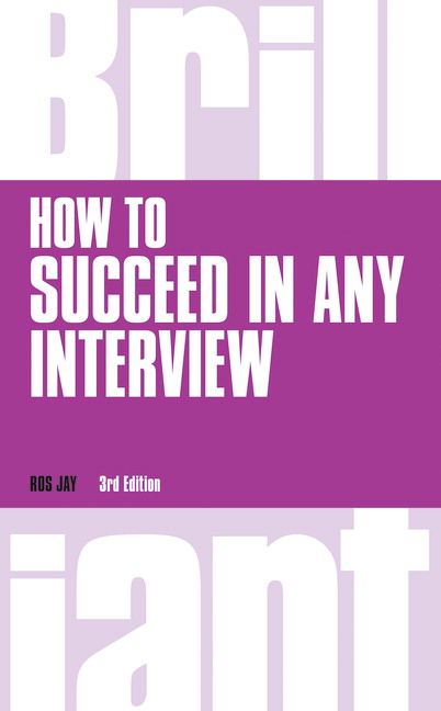 How to Succeed in any Interview, revised 3rd edn | 3:e upplagan