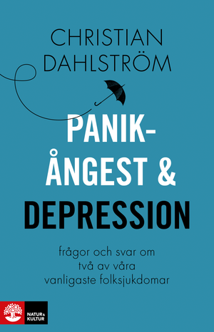 Panikångest och depression : - frågor och svar om två av våra vanligaste fo | 1:a upplagan