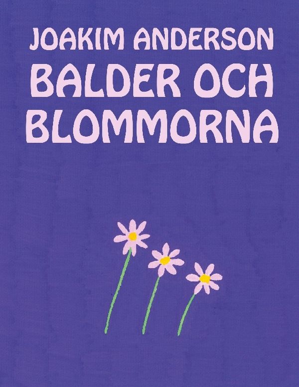 Balder och blommorna | 1:a upplagan