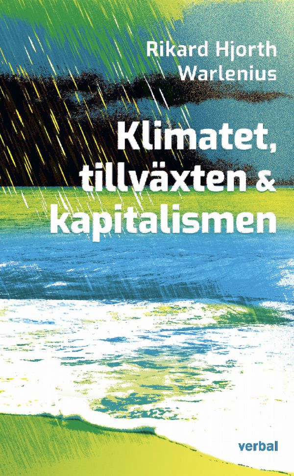 Klimatet, tillväxten och kapitalismen | 0:e upplagan