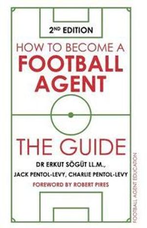 How to Become a Football Agent: The Guide