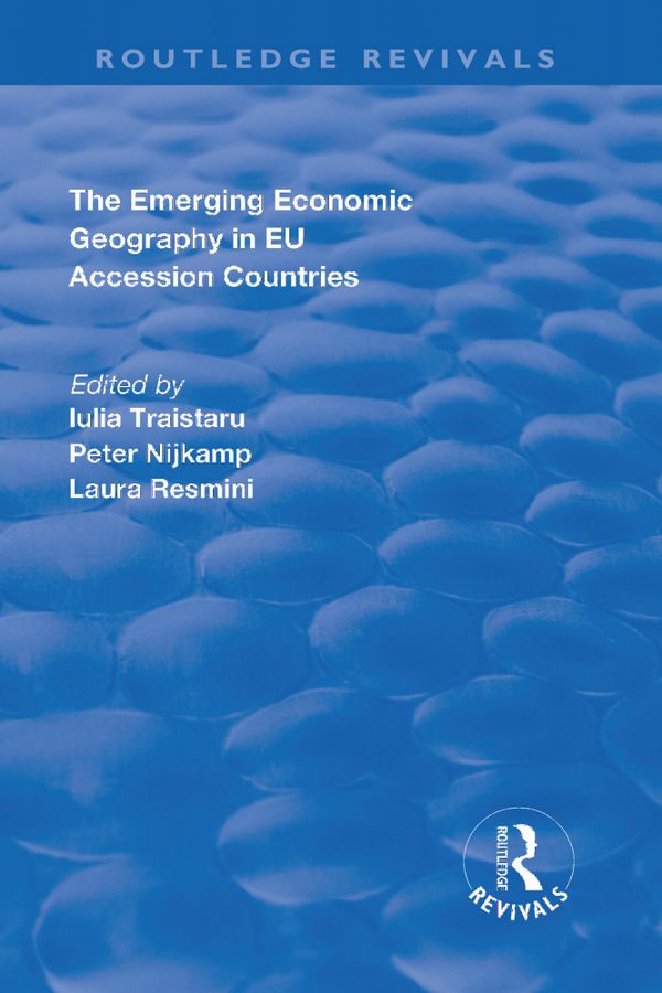 The Emerging Economic Geography in EU Accession Countries | 1:a upplagan