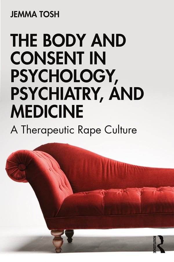 The Body and Consent in Psychology, Psychiatry, and Medicine | 1:a upplagan