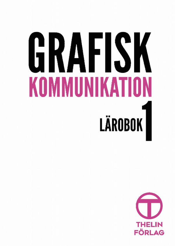 Grafisk Kommunikation 1 | 0:e upplagan