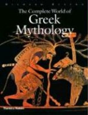 The Complete World of Greek Mythology |  2:e upplagan