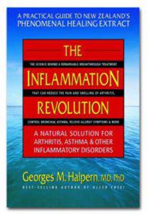 Inflammation Revolution: A Practical Guide To New Zealand'S Phenomenal Healing Extract