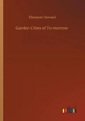 Garden Cities of To-morrow