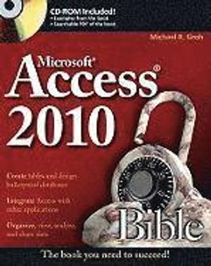 Access 2010 Bible [With CDROM] | 1:a upplagan