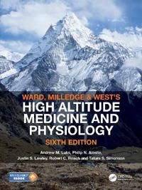 Ward, Milledge and Wests High Altitude Medicine and Physiology