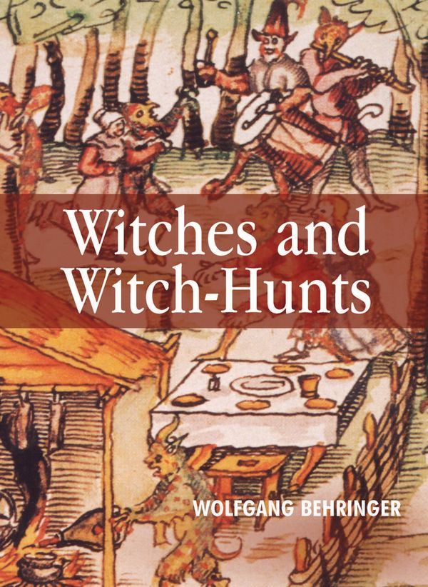 Witches and Witch-Hunts: A Global History | 1:a upplagan