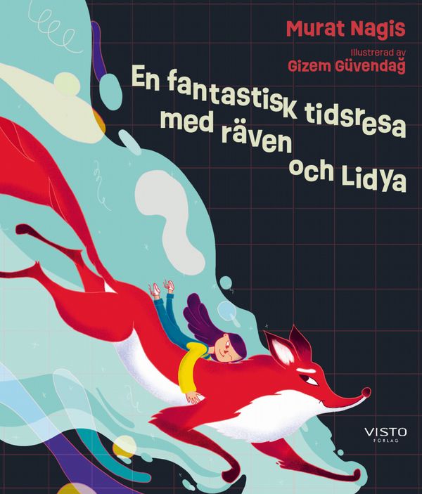 En fantastisk tidsresa med räven och Lidya | 0:e upplagan