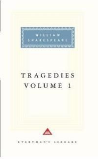 Tragedies volume 1 - contains hamlet, macbeth, king lear