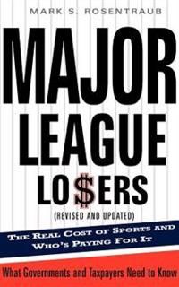 Major League Losers: The Real Cost of Sports and Who's Paying for it | 0:e upplagan
