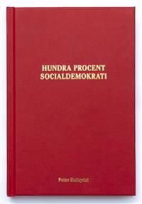 Hundra procent socialdemokrati | 1:a upplagan