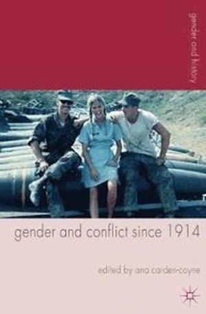 Gender and Conflict Since 1914 | 1:a upplagan