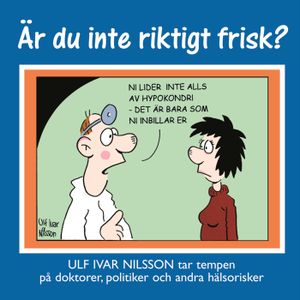 Är du inte riktigt frisk? | 1:a upplagan