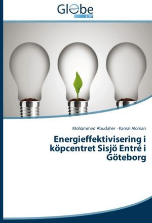 Energieffektivisering i köpcentret Sisjö Entré i Göteborg : Energieffektivi | 1:a upplagan