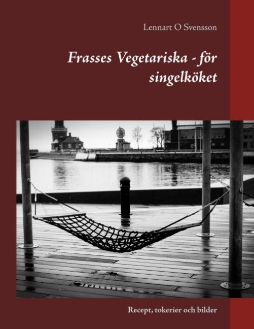 Frasses Vegetariska - för singelköket : Recept, tokerier och bilder | 1:a upplagan