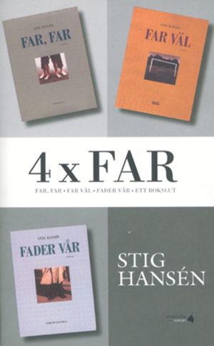 4 x far : Far-trilogin + Ett bokslut