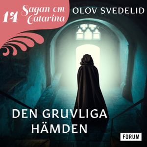 Den gruvliga hämnden : Sagan om Catarina