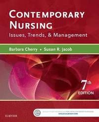 Contemporary nursing - issues, trends, & management