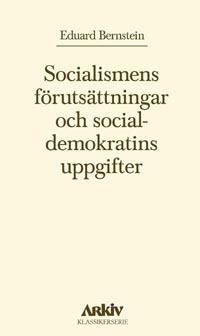 Socialismens förutsättningar och socialdemokratins uppgifter | 0:e upplagan
