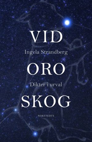 Vid oro skog : dikter i urval |  2:e upplagan