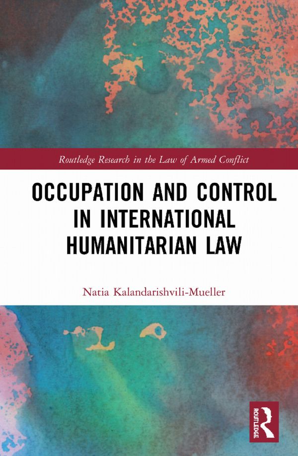 Occupation and Control in International Humanitarian Law | 1:a upplagan