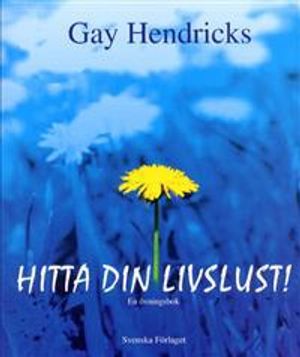 Hitta din livslust! - En övningsbok. | 1:a upplagan