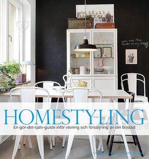 Homestyling   en gör-det-själv-guide | 1:a upplagan