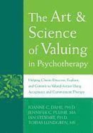 The Art & Science of Valuing in Psychotherapy