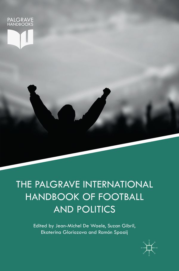 The Palgrave International Handbook of Football and Politics | 1:a upplagan