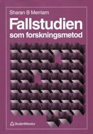 Fallstudien som forskningsmetod | 1:a upplagan