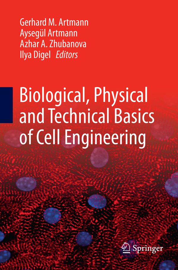 Biological, Physical and Technical Basics of Cell Engineering | 1:a upplagan