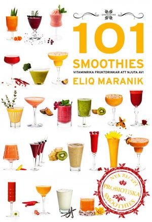 101 Smoothies underbara fruktdrinkar att njuta av