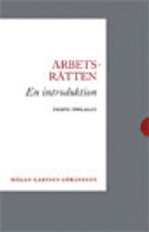 Arbetsrätten : en introduktion | 5:e upplagan