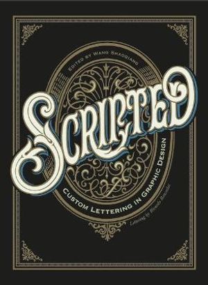 Scripted: Custom Lettering in Graphic Design