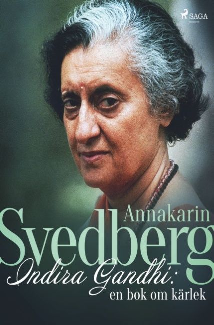 Indira Gandhi : en bok om kärlek | 1:a upplagan