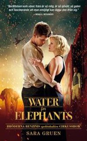 Water for elephants : bröderna Benzinis spektakulära cirkusshow