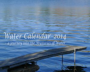 Water calendar 2014 : a journey into the mysteries of water | 1:a upplagan