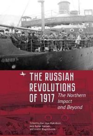 The Russian Revolutions of 1917