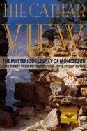 Cathar View : The Mysterious Legacy of Montségur | 0:e upplagan