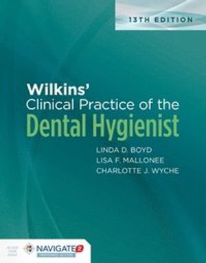 Wilkins' Clinical Practice of the Dental Hygienist | 13:e upplagan