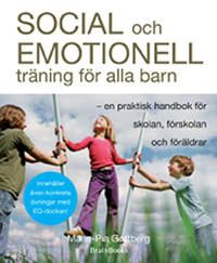 Social och emotionell träning för alla barn : en praktisk handbok för skolan, förskolan och föräldrar | 0:e upplagan