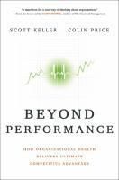 Beyond Performance: How Organizational Health Delivers Ultimate Competitive