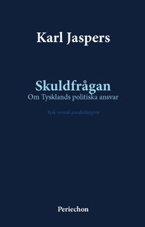 Skuldfrågan: Om Tysklands politiska ansvar (tysk-svensk parallell text)