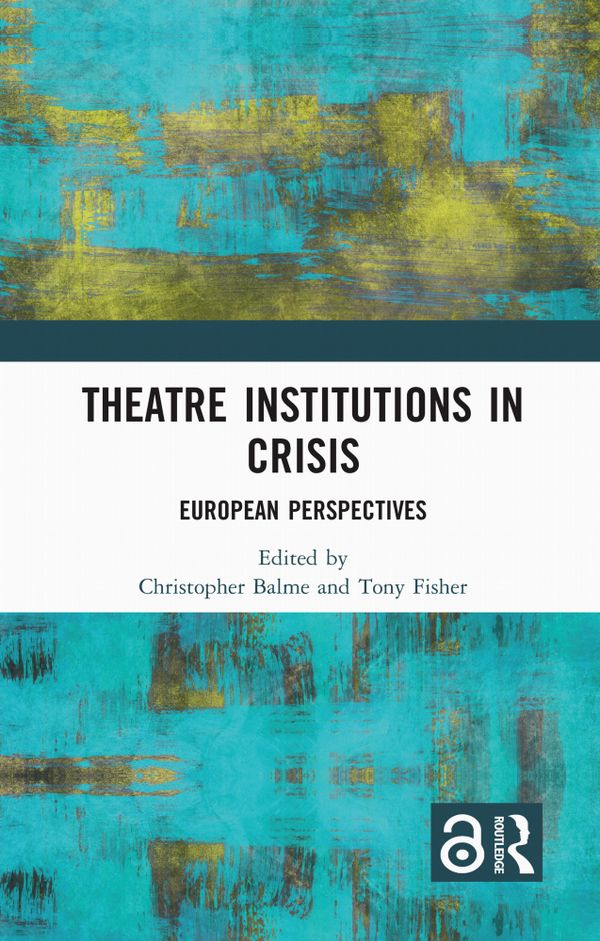 Theatre Institutions in Crisis | 1:a upplagan